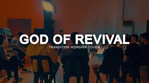 35K views · 5.4K reactions | God of Revival | Transition Worship Cover | Transition Worship | Facebook