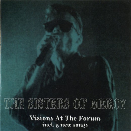 The Sisters Of Mercy - Visions At The Forum