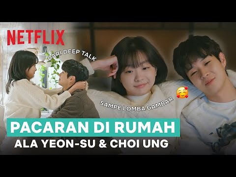 Ide Pacaran di Rumah Dari Yeon-su & Choi Ung | Our Beloved Summer | Highlights