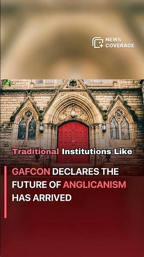 GAFCON Declares the Future of Anglicanism Has Arrived #worldnews #news