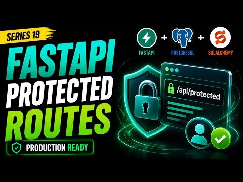 FastAPI Protected Routes with JWT Authentication | Secure APIs