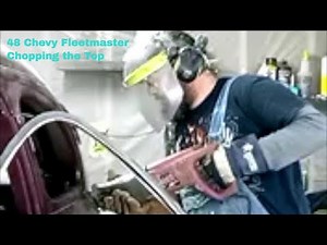 1948 Chevy Fleetmaster 4 Door Chop Top - Part 1
