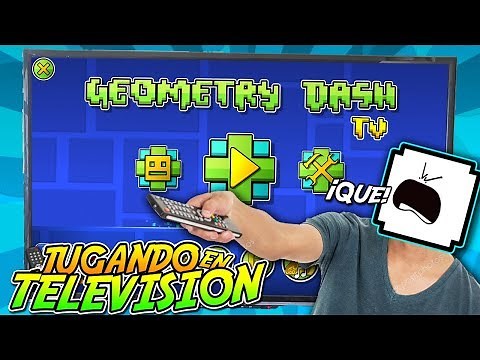 ¡GEOMETRY DASH EN UN TELEVISOR! ¡¡¡IMPOSIBLE DE JUGAR!!!