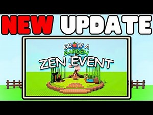 The ZEN UPDATE Has OFICIALLY BEEN ANNOUNCED! (Grow a Garden)