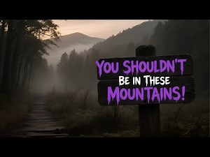 10 True Appalachian Mountains Horror Stories That Will Haunt You Forever