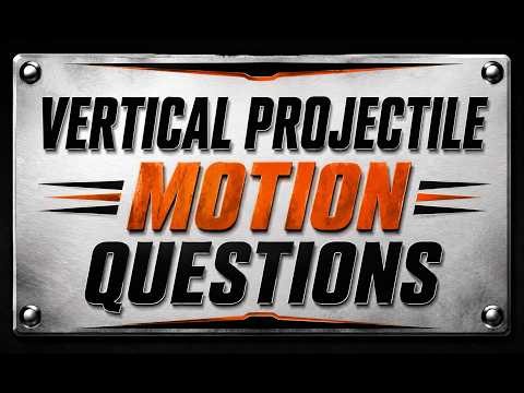 Vertical Projectile Motion Past Exam Papers