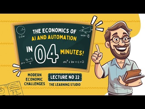 The Economics of Artificial Intelligence & Automation Explained | Finance Series | Lecture No 22