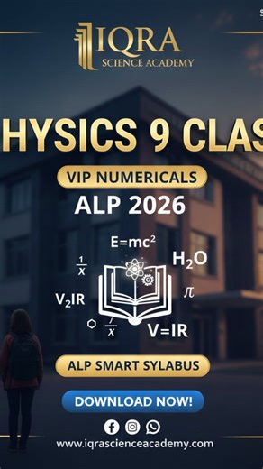 🚀 Physics 9 | VIP Numericals Guide (ALP 2026) ⚡ Short Description Master the numbers and ace your exams! Iqra Science Academy brings you the ultimate collection of VIP Numericals for 9th Class Physics. We’ve handpicked the most important mathematical problems from every chapter, fully aligned with the 2026 Smart Syllabus (ALP). Stop worrying about tough calculations—our step-by-step solutions and formula sheets will help you solve every numerical with ease. Your journey to a perfect score start