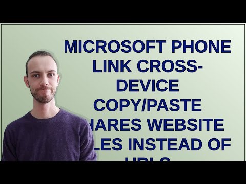Microsoft Phone Link cross-device copy/paste shares website titles instead of URLs