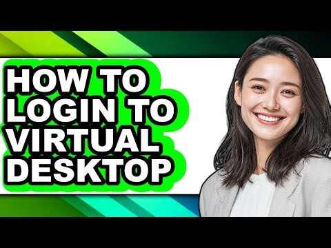 How to Login to Virtual Desktop (only Way)