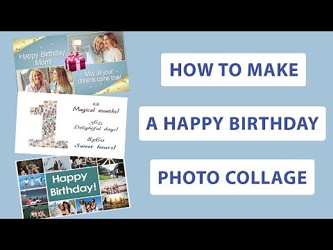 How to Make a Happy Birthday Photo Collage: 3 Creative Ways
