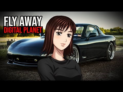 Fly Away - Digital Planet [Initial D Soundtrack]