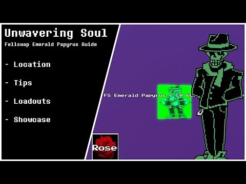 Fellswap Emerald Papyrus Guide - Unwavering Soul 9.6