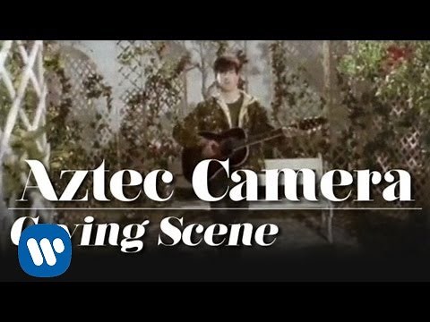 Aztec Camera - The Crying Scene (Official Music Video)