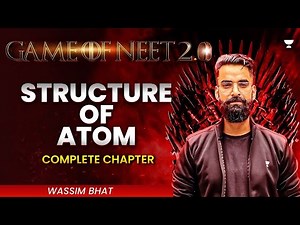 Game of NEET 2.0 ⚔️| Structure of Atom | NEET 2025 | Wassim Bhat