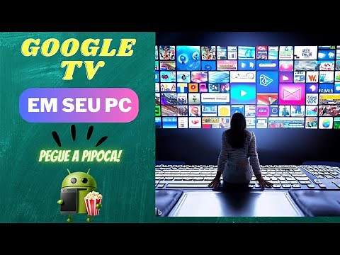 INSTALL GOOGLE TV on your PC by following the TUTORIAL and transform your Screen into a SMART TV!