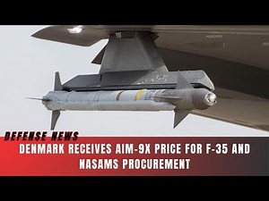 Denmark Reveals the True Cost of AIM-9X Missiles for F-35 and NASAMS