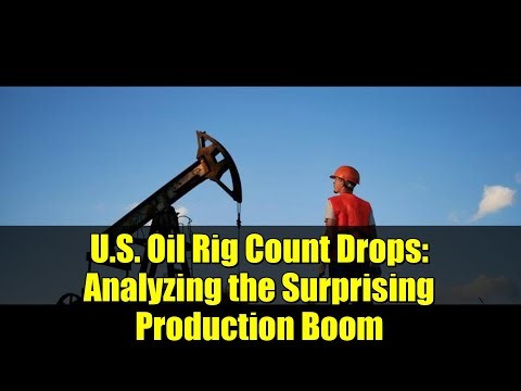 U.S. Oil Rig Count Drops: Analyzing the Surprising Production Boom