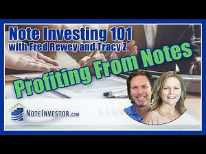 Profiting From Notes - Note Investing 101