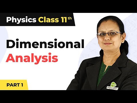 Dimensional Analysis and its Applications - Unit and Measurement | Class 11 Physics