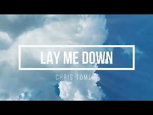 Lay Me Down - Chris Tomlin (Instrumental Remix Lyric Video)