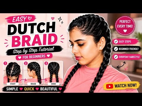 Easy Dutch Braid Tutorial for Beginners | Step-by-Step Hairstyle | Everyday Hair Tutorial 