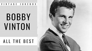 Bobby Vinton - All the Best (FULL ALBUM - BEST OF COCKTAIL LONGE MUSIC)