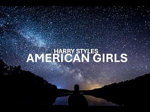 Harry Styles - American Girls (Lyrics)
