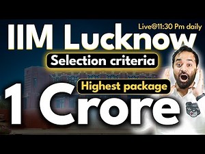 IIM Lucknow selection Criteria First IIM to release Selection criteria - IIM L Admissions 24