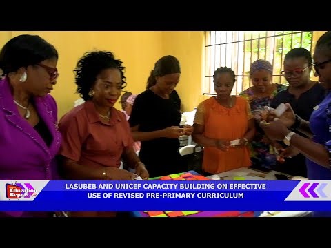 LASUBEB AND UNICEF CAPACITY BUILDING ON EFFECTIVE USE OF REVISED PRE PRIMARY CURRICULUM