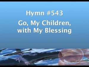 Go, My Children with My Blessing