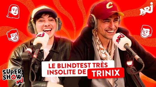 Le BlindTest TRÈS INSOLITE de TRINIX 🎧 - SUPERSHOW NRJ