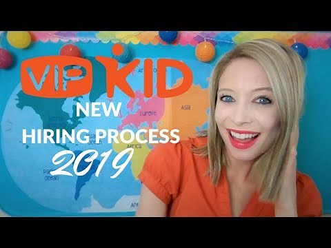 VIPKID HIRING PROCESS 2019: UPDATES AND CHANGES!