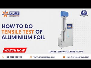 How to Do Tensile Test of Aluminium Foil | Presto Group