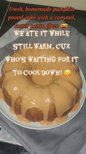 Fresh pumpkin pound cake with caramel butter pecan glaze