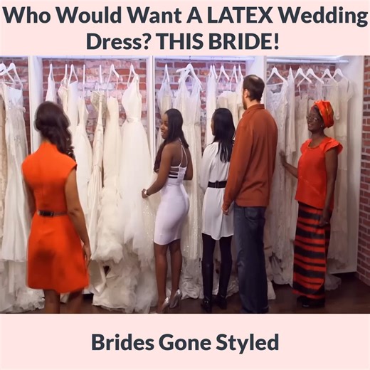 15K views · 130 reactions | Who Would Want A LATEX Wedding Dress THIS BRIDE Brides Gone Styled | Wedding Dress TLC | Facebook