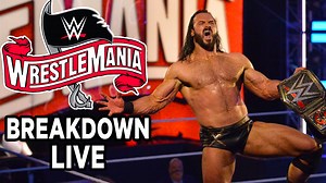 WWE Aftermath: WrestleMania 36 breakdown and analysis