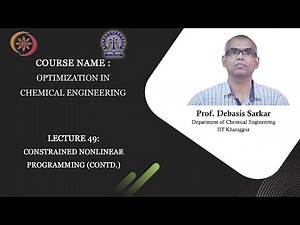 Lecture 49 : Constrained Nonlinear Programming (Contd.)
