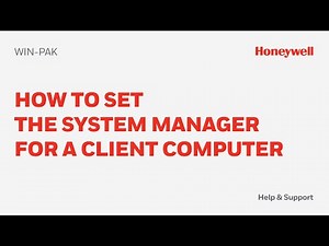 How to Set the System Manager for a WIN-PAK Client Computer - Honeywell Support