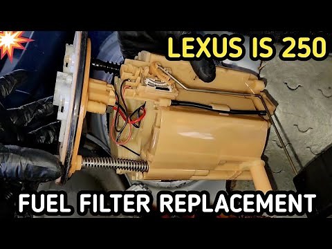 Lexus Is250 Fuel Filer Replacement 2007/ fuel filter gets clogged,