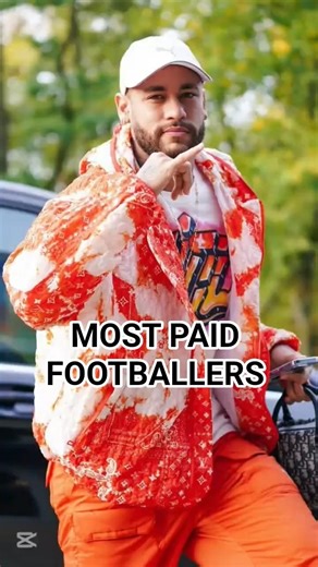 Most paid footballers in the world⚽🔥