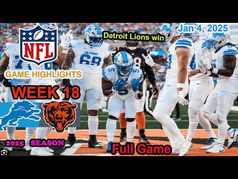 Detroit Lions vs Chicago Bears Week 18 Full Game Highlights NFL Jan 4, 2025