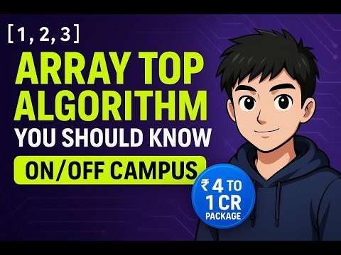 Array Top Algorithms You MUST Know | On-Campus & Off-Campus | SBC vs PBC | 4 LPA to 1 Cr Package
