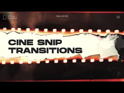 Cine Snip Transitions | Final Cut Pro