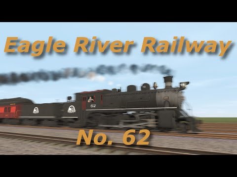 Eagle River Railway 62- Trainz 2019