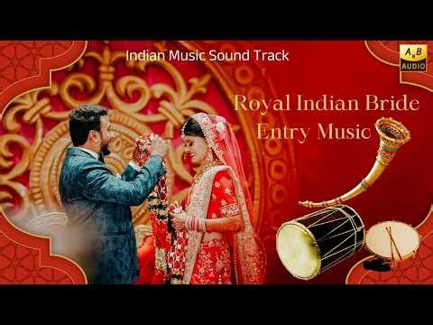Royal Indian Bride Entry Music | Welcome Music | Wedding | Varmala Entry Music | Copyright free
