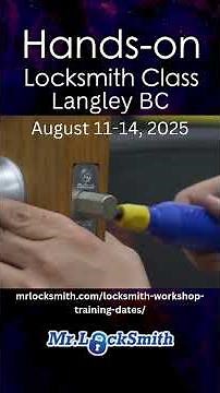 August 2025 Hands-on Locksmith Class Langley BC