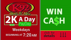 65 reactions |  $1,000 twice a day. Listen to K92 for the $2k Pay Day! | K92 - WXLK 92.3FM | Facebook