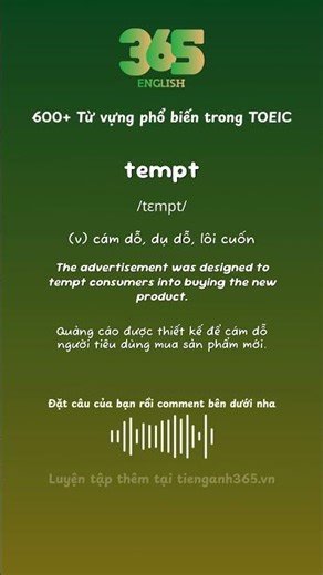 #106 Từ "tempt" nghĩa là gì? - Bộ 600 từ vựng phổ biến TOEIC