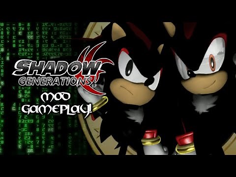 Sonic Generations: Shadow Character Mod! (Shadow Generations)